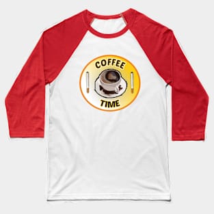 Cofee Time enjoy your life Baseball T-Shirt